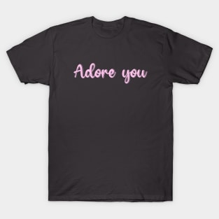 Adore you T-Shirt